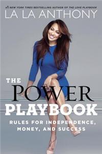 The Power Playbook: Rules for Independence, Money and Success