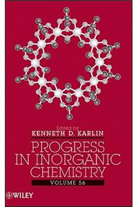 Progress in Inorganic Chemistry, Volume 56