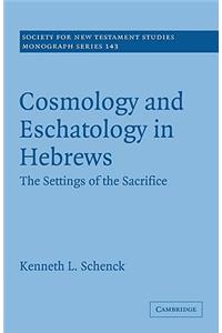 Cosmology and Eschatology in Hebrews