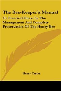 The Bee-Keeper's Manual