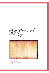 May-Flower and Her Log