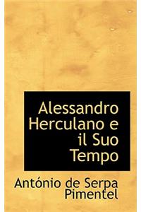 Alessandro Herculano E Il Suo Tempo