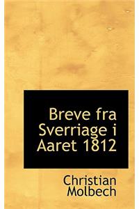 Breve Fra Sverriage I Aaret 1812