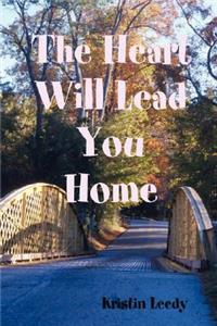 The Heart Will Lead You Home