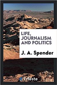 Life, Journalism and Politics