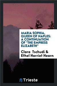 Maria Sophia, Queen of Naples