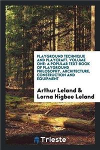 Playground Technique and Playcraft. Volume One
