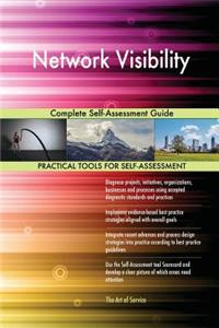 Network Visibility Complete Self-Assessment Guide