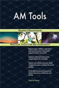 AM Tools Standard Requirements