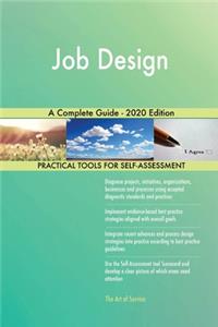 Job Design A Complete Guide - 2020 Edition