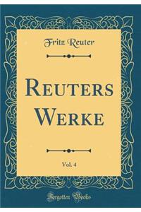 Reuters Werke, Vol. 4 (Classic Reprint)