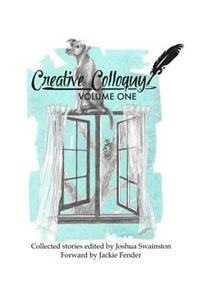 Creative Colloquy Volume One