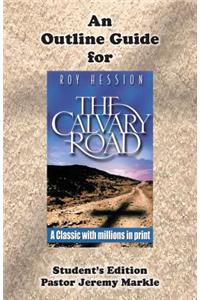 The Calvary Road: Outline Guide (Student's Guide for Roy Hession's Classic)