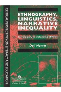 Ethnography, Linguistics, Narrative Inequality