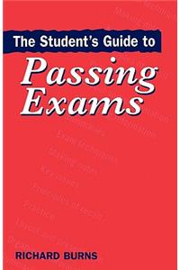 The Student's Guide to Passing Exams