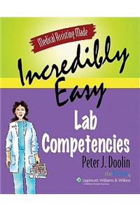 Medical Assisting Made Incredibly Easy!: Lab Competencies