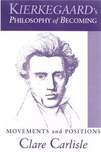 Kierkegaard's Philosophy of Becoming