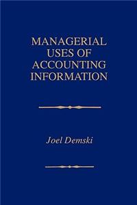 Managerial Uses of Accounting Information