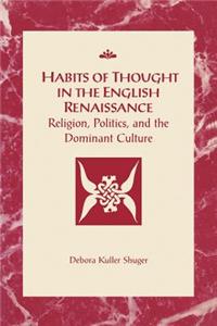 Habits of Thought in the English Renaissance