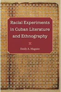 Racial Experiments in Cuban Literature and Ethnography