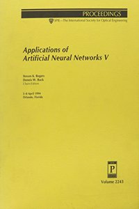Applications of Artificial Neural Networks V