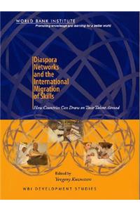 Diaspora Networks and the International Migration of Skills