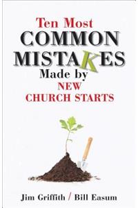 Ten Most Common Mistakes Made by New Church Starts