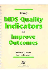 Pod- Using MDS Quality Indicators to Improve Outcomes