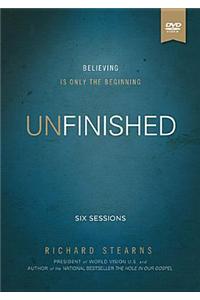 Unfinished: Believing Is Only the Beginning [With DVD]