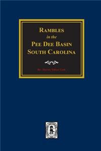 Rambles in the Pee Dee Basin.