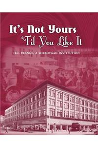 It's Not Yours Til You Like It