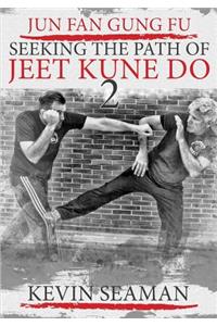 Jun Fan Gung Fu-Seeking The Path Of Jeet Kune Do 2