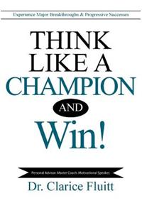 Think Like a Champion and Win!