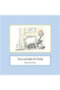 Tom and Jake & Emily