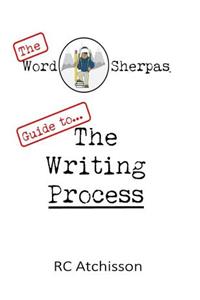 The Word Sherpas Guide to the Writing Process