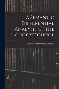 Semantic Differential Analysis of the Concept School