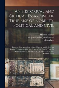 Historical and Critical Essay on the True Rise of Nobility, Political and Civil