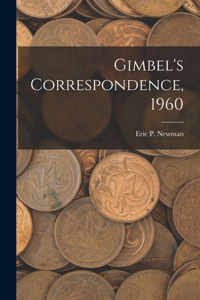 Gimbel's Correspondence, 1960