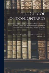 City of London, Ontario [microform]