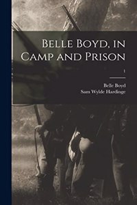 Belle Boyd, in Camp and Prison; 1