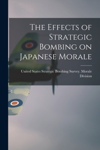 Effects of Strategic Bombing on Japanese Morale
