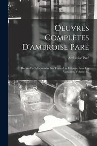 Oeuvres Complètes D'ambroise Paré