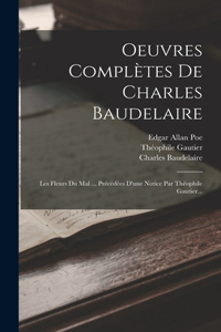 Oeuvres Complètes De Charles Baudelaire