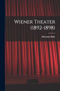 Wiener Theater (1892-1898)