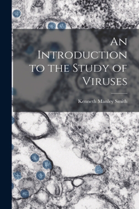 Introduction to the Study of Viruses