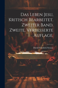 Leben Jesu, kritisch bearbeitet. Zweiter Band. Zweite, verbesserte Auflage.