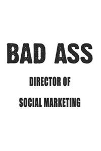 Bad Ass Director of Social Marketing