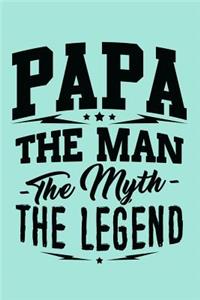 Papa the Man the Myth the Legend