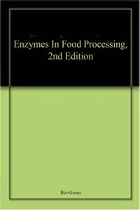 Enzymes In Food Processing, 2Nd Edition