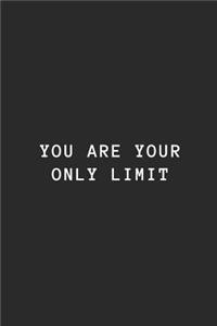You Are Your Only Limit
